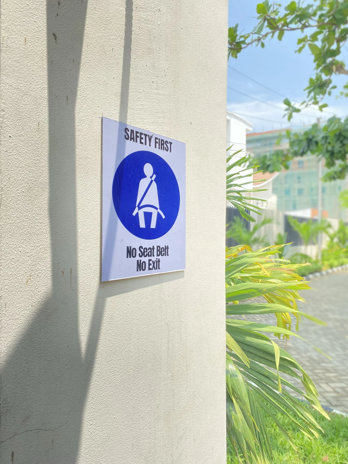 Safety first signage mounted outside